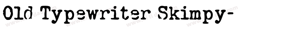 Old Typewriter Skimpy字体转换
